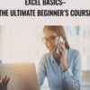 Excel Basics– the Ultimate Beginner’s Course - David Millard