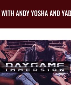With Andy Yosha and Yad - Daygame Blueprint
