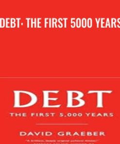 Debt: the First 5000 Years - David Graeber