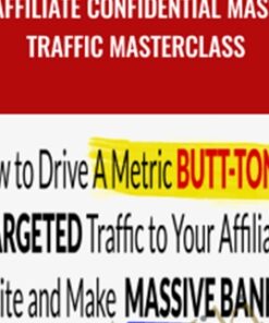 Affiliate Confidential Mass Traffic Masterclass - Duston Mcgroarty