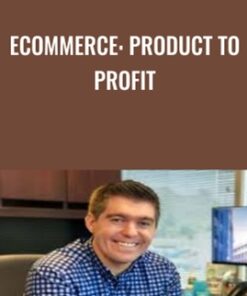 Ecommerce: Product To Profit - Bill Dalessandro
