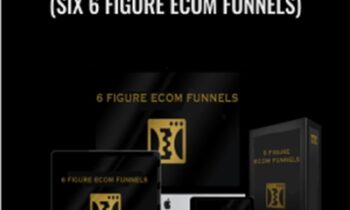 6 Figure Ecom Funnels Course (Six 6 Figure Ecom Funnels) - Efe Elmacioglu