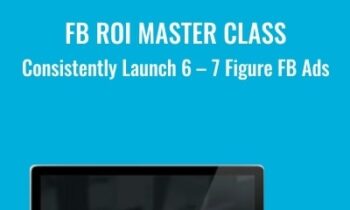 FB ROI Master Class – Consistently Launch 6 – 7 Figure FB Ads - FB ROI Suite