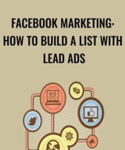 Facebook Marketing: How To Build A List With Lead Ads - Sandor Kiss