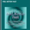 Feel Better Fast - Judy Satori