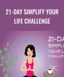 21-Day Simplify Your Life Challenge – Get Organized Gal