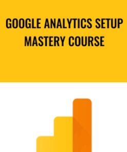 Google Analytics Setup Mastery Course - Paul Koks