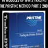 16 Modules of TPM 2 Trading The Pristine Method Part 2 2008 - Greg Capra & Paul Lange