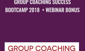 Group Coaching Success Bootcamp 2018  + Webinar Bonus - Michelle Schubnel