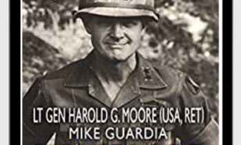 Hal Moore on Leadership: Winning when Outgunned and Outmanned