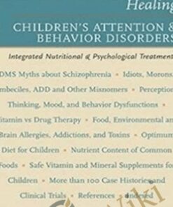 Healing Children's Attention & Behavior Disorders Complementary Nutritional & Psychological Treatments - Abram Hoffer