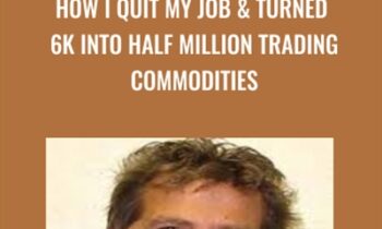 How I Quit my Job & Turned 6k into Half Million Trading Commodities - Bob Buran