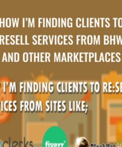 How I'm Finding Clients To Resell Services From BHW and other Marketplaces