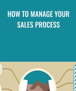 How to Manage Your Sales Process - Jeff Bloomfield