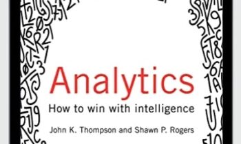 Analytics: How to Win with Intelligence