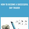 How To Become a Successful Day Trader - Moonmoon Biswas