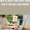How to write your great book even if you are a bad writer - Alex Genadinik
