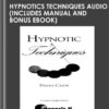 Hypnotics Techniques Audio (Includes Manual and bonus ebook) - David Calof