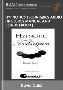 Hypnotics Techniques Audio (Includes Manual and bonus ebook) - David Calof