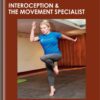 INTEROCEPTION & THE MOVEMENT SPECIALIST -Dr Emily Splichal