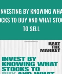 Investing By Knowing What Stocks to Buy and What Stocks to Sell - Charles D.Kirkpatrick