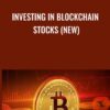 Investing In Blockchain Stocks (NEW)