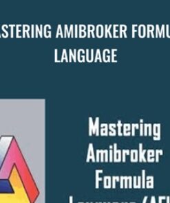 Mastering Amibroker Formula Language - JB Marwood