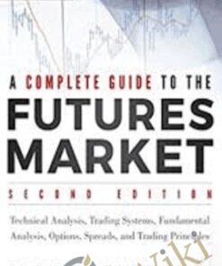 A Complete Guide to the Futures Market (2nd Ed) - Jack D. Schwager
