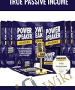 Power Speaking Academy 2019 True Passive Income – Jason Capital