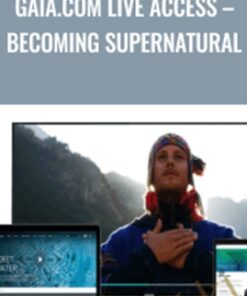 Gaia.com LIVE ACCESS – Becoming Supernatural – Joe Dispenza