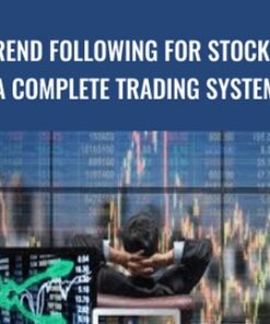 Trend Following For Stocks- A Complete Trading System - Joe Marwood