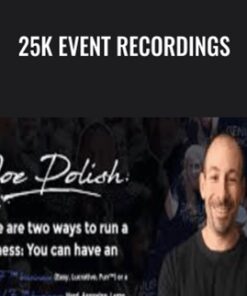 25k Event Recordings - Joe Polish