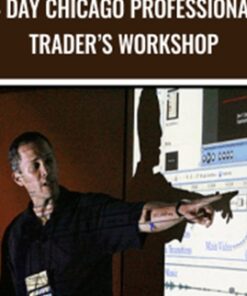 4 Day Chicago Professional Trader’s Workshop - John Carter and Hubert Senters