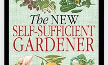 The New Self-Sufficient Gardener - John Seymour
