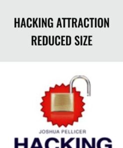 Hacking Attraction Reduced Size - Joshua Pellicer