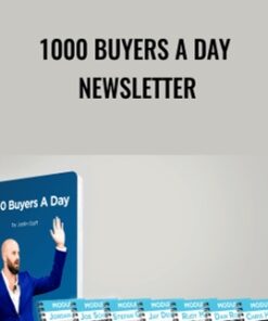 1000 Buyers a Day Newsletter – Justin Goff