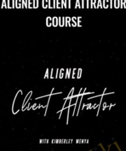 Aligned Client Attractor Course – Kimberley Wenya