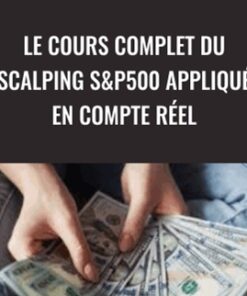 Le cours complet du Scalping S&P500 appliqué en compte réel - ISSAC Asimov