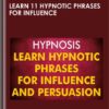 Learn 11 Hypnotic Phrases For Influence - Pradeep Aggarwal