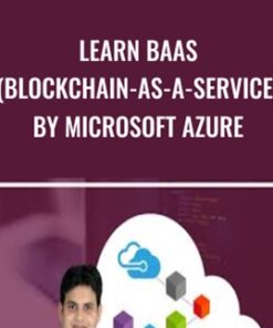 Learn BaaS (Blockchain-as-a-Service) by Microsoft Azure - Toshendra Sharma