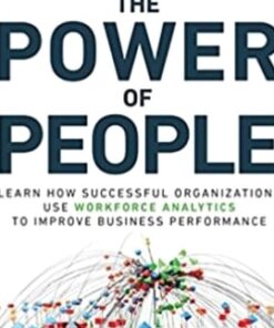 The Power of People: Learn How Successful Organizations Use Workforce