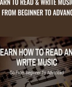 Learn To Read & Write Music - Go From Beginner To Advanced - Joe Parys