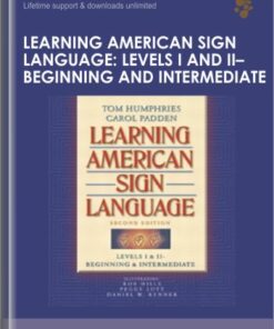 Learning American Sign Language: Levels I and II--Beginning and Intermediate - Tom Humphries and Carol Padden