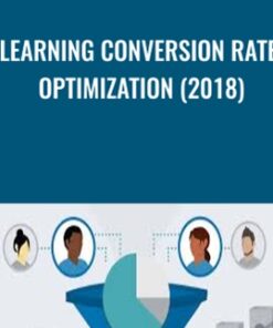 Learning Conversion Rate Optimization (2018) - Chris Goward