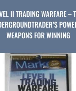Level II Trading Warfare – The Undergroundtrader’s Powerful Weapons for Winning - Jea Yu