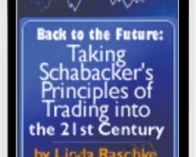 Back to the Future - Schabacker's Principles - Linda Raschke