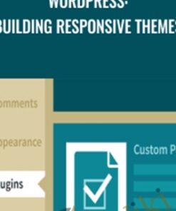 WordPress: Building Responsive Themes - Patrick Rauland