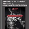 "Male Physique Training Templates" - Renaissance Periodization