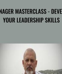 Manager Masterclass - Develop Your Leadership Skills - Dr. Roy Naraine & Adam Naraine