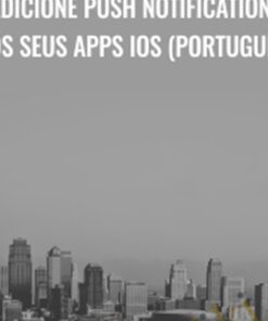 Adicione Push Notifications aos seus Apps iOS (Português) - Manoel Franklin